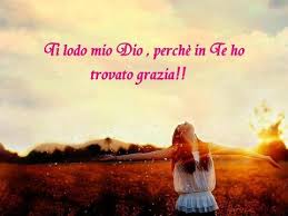 Te ne sarò riconoscente aiutando il prossimo in difficoltà ed innalzerò un rendimento di grazie per la tua misericordia senza limiti. Richieste Di Preghiere Della 1 Settimana Di Febbraio 2015 Comunita Gesu Risorto Rinnovamento Carismatico Cattolico