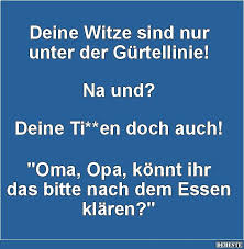 Deine Witze Sind Nur Unter Der Gurtellinie Lustige Spruche Witzige Spruche Witze