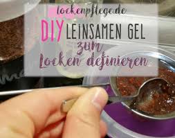 Leinsamen Gel Selbst Machen Locken Machen Lockenpflege Haare Pflegen
