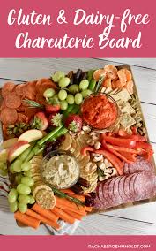 Gluten Free Dairy Free Snack Board Rachael Roehmholdt