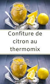 Confiture De Citron Au Thermomix En 2020 Confiture De Citron Confiture Recettes De Cuisine
