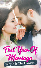Why The First Year Of Marriage Is The Hardest First Year Of Marriage Marriage Marriage Couple