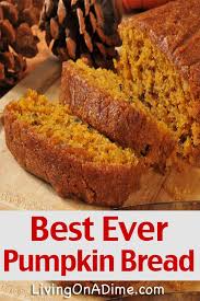 Best Ever Pumpkin Bread Recipe Living On A Dime Recipe Best Pumpkin Bread Recipe Pumpkin Bread Recipe Pumpkin Bread