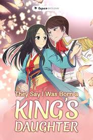 Bisa kalian baca secara gratis, tersedia juga ribuan koleksi manga, manhua dan manhwa yang update setiap hari. They Say I Was Born A King S Daughter