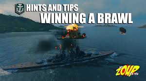 World Of Warships Hints And Tips How To Brawl In Battleships Youtube
