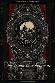 Andrew caldwell, chaney morrow, damian maffei and others. The Things That Haunt Us Movie Streaming Online Watch