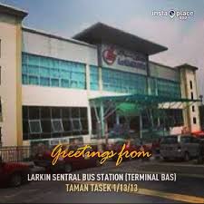 Larkin Sentral Bus Station In Johor Bahru