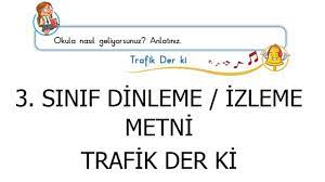 trafik der ki dinleme izleme metni 3 sinif turkce ders kitabi kitap deri okul