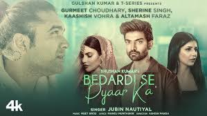 Bedardi Se Pyaar Ka Song|Jubin N,Meet B,Manoj M|Gurmeet C,Sherine  S,Kaashish V,Altamash F| Bhushan K