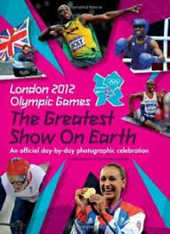 London 2012 Olympic Games The Greatest Show On Earth An Official Day By Day Ph Ebay