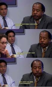 I Am Stanley And Stanley Is Me Office Humor The Office Show Office Jokes