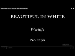 Beautiful In White Westlife Easy Chords And Lyrics Youtube Ukulele Chords Love Songs Lyrics Ukulele