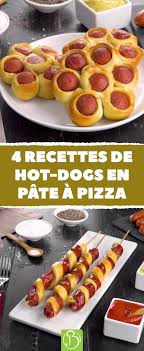 4 Recettes De Hot Dogs En Pate A Pizza Recettes De Cuisine Recette Pate A Pizza