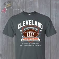 We have the best collection for fans! Cleveland Browns Shirt Cleveland Browns Preseason Champs Cleveland Browns Undefeated Browns 2017 Preseason C Cleveland Browns Shirts Brown Shirt Shirts