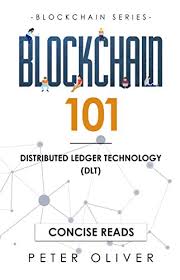 Since then, the technology came a long way, evolved into something of much more value. Blockchain 101 Distributed Ledger Technology Dlt Book1 English Edition Ebook Oliver Peter Reads Concise Amazon De Kindle Shop