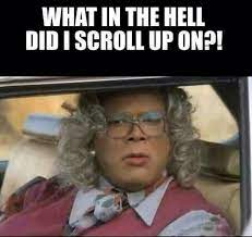 Things like a white crayon, or my remote controls. Funny Madea Memes