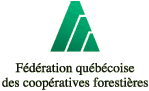 FÉDÉRATION QUÉBECOISE DES COOPÉRATIVES FORESTIÈRES