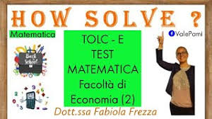 Tolc E Test Di Ingresso Di Matematica Universitari Facolta Di Economia Esercizio Svolto Youtube