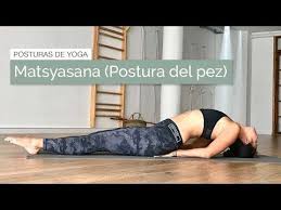 Matsyasana Postura Del Pez Posiciones De Yoga Posturas De Yoga Hacer Yoga
