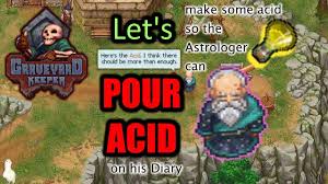 Let S Pour Acid On Astrologer S Diary Graveyard Keeper Youtube