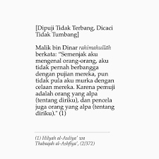 Kajiansalaf Com On Instagram Dipuji Tidak Terbang Dicaci Tidak Tumbang Malik Bin Dinar Rahimahullah Berkat In 2020 Reminder Quotes Islamic Quotes Healing Quotes