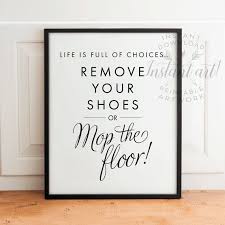 5 out of 5 stars. Remove Your Shoes Sign Printable Art Take Shoes Off Sign Etsy Shoes Off Sign No Shoes Sign Take Off Your Shoes