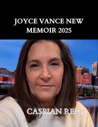 Amazon.com: Joyce vance New Memoir 2025: From Prosecutor to Public Voice—A  Life of Law, Justice, and Civic Engagement. eBook : Remi, Caspian: Kindle  Store
