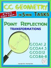 Point Reflection Geometry Curriculum In 5 Min Tasks Unit 20 Hs Geometry Curriculum Reflection Transformation