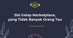 Tantangan perekonomian semakin berat, khususnya bagi direktorat jenderal pajak (djp) dalam rangka meningkatkan target perpajakan. Apa Itu Marketplace Sisi Gelap Yang Tidak Banyak Orang Tau Nuhafadh Com
