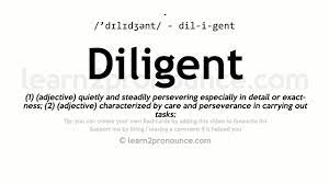 Record yourself saying 'diligent' in full sentences, then watch yourself and listen. Pronunciation Of Diligent Definition Of Diligent Youtube