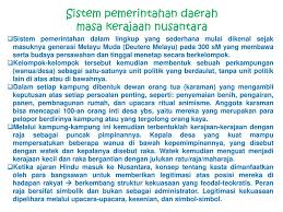 Bab 2 sistem pemerintahan dan kegiatan ekonomi masyarakat alam melayu jawab semua soalan latihan. Sistem Pemerintahan Daerah Masa Kerajaan Nusantara Ppt Download