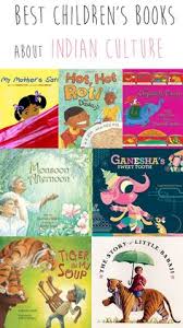 Whether You Are Indian Half Indian Or Just Simply Interested In Indian Culture There Is Unfortunately Such A Lack Best Children Books Books Childrens Books