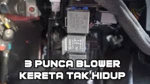 Cara isi minyak compressor air cond kereta. 3 Punca Blower Kereta Tak Hidup Youtube