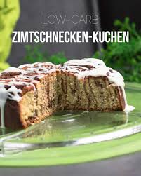 Zimtschnecken Kuchen Low Carb Lchf Keto Glutenfrei Zimtschnecken Kuchen Rezepte Kuchen Und Torten