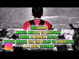 You can download free mp3 as a separate song and download a music. Kata Kata Buat Edit Video Buat Pacar