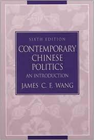 China's economy is the story of the century, but the country remains difficult for americans to understand. Contemporary Chinese Politics An Introduction Wang James C F Wang James C F 9780130819215 Amazon Com Books