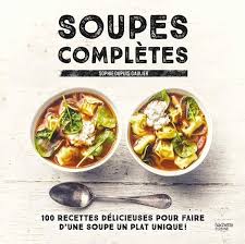 Soupes Completes Sophie Dupuis Gaulier Hachette Pratique Grand Format Espace Culturel Leclerc St Leu