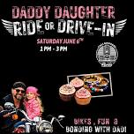 Daddy Daughter Ride-In or Drive-In