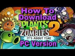 How To Download Plants Vs Zombies 2 Latest Pc Version 2020 Berserk Gamer Youtube