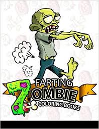 Download Amazon Com Farting Zombie Coloring Books A Cute And Funny Coloring Book Diary Of Farting Zombie Farting Animals Coloring Books Volume 1 9781541287679 Farting Animals Coloring Books Books