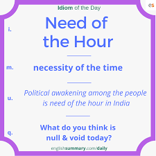 Need Of The Hour Idiom Meaning In English English Vocabulary Words Learn English Words Good Vocabulary Words