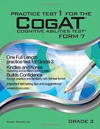 What's the format of the criteria cognitive aptitude test? Practice Test 1 For The Cogat Form 7 Grade 3 Level 9 Cogat Grade 3 Smart Cookie Ink Amazon Ca Office Products