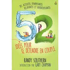 52 Idees Pour Se Detendre En Couple Librairie Vie Et Sante