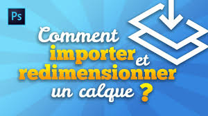 Photoshop Importer Et Redimensionner Un Calque Youtube