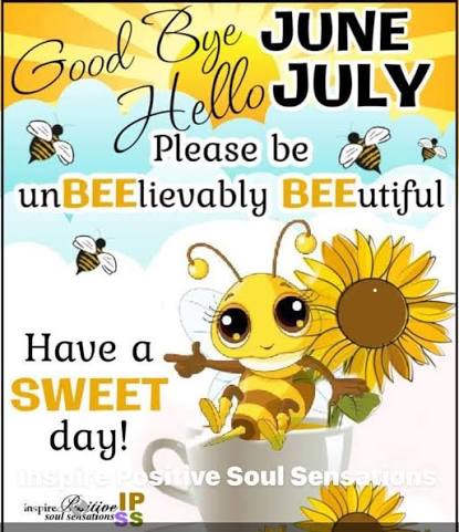 Goodbye June! ߑ Hello July.. ˢ؀️