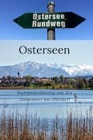 Rundwanderung Um Die Osterseen Bei Iffeldorf Wanderung See Ausflug