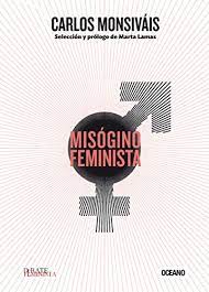 Check spelling or type a new query. Misogino Feminista Debate Feminista Spanish Edition Kindle Edition By Monsivais Carlos Guillermo Osorno Marta Lamas Prologo Literature Fiction Kindle Ebooks Amazon Com