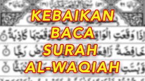 Terdapat beberapa surah penting yang mempunyai kelebihan untuk diamalkan sebagai bacaan setiap hari. 11 Kebaikan Membaca Surah Al Waqiah Youtube