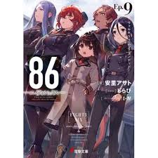 What's an anime light novel? 86 Eighty Six Vol 9 Light Novel 100 Off Tokyo Otaku Mode Tom