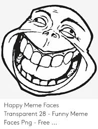 Find the newest happy face meme meme. 25 Best Memes About Happy Meme Faces Happy Meme Faces Memes